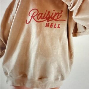 Raisin' Hell Sand Crewneck Sweatshirt